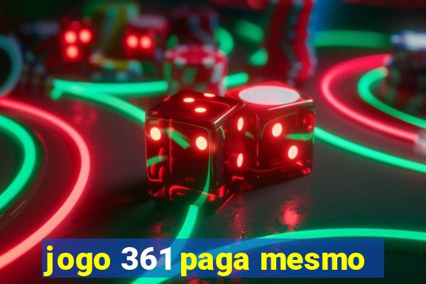 jogo 361 paga mesmo